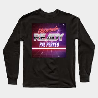 vacunado y ready pal perreo, pro vaccine and ready to flow ecopop Long Sleeve T-Shirt